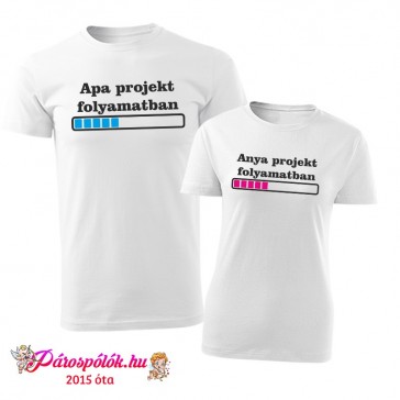 Egyedi gyártású Apa Anya projekt folyamatban vicces pólók